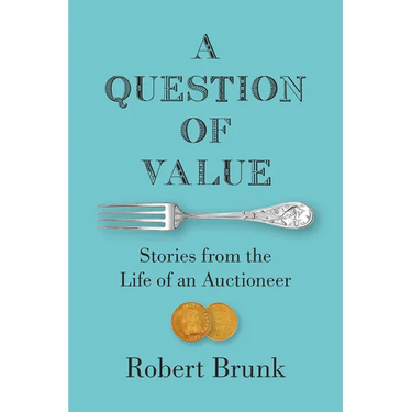 A Question of Value: Stories from the Life of an Auctioneer