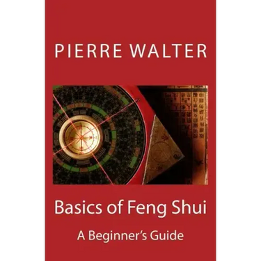 Basics of Feng Shui: A Beginner's Guide