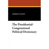 The Presidential-Congressional Political Dictionary