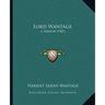 Lord Wantage: A Memoir (1907)