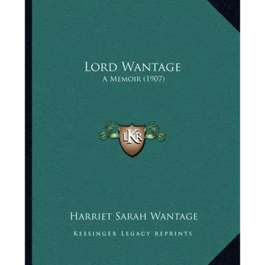 Lord Wantage: A Memoir (1907)
