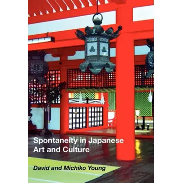 Spontaneity in Japanese Art and Culture
