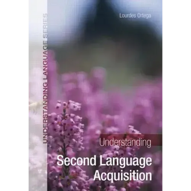 Understanding Second Language Acquisition