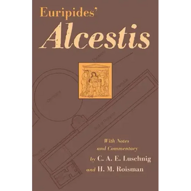 Euripides' Alcestis: Volume 29