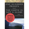 100 Proofs That Earth Is Not A Globe: 2017 Updated Edition
