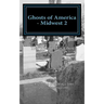 Ghosts of America - Midwest 2