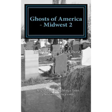 Ghosts of America - Midwest 2