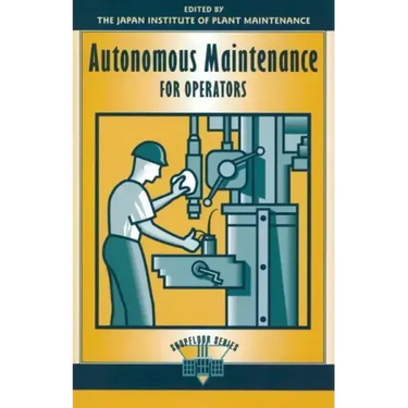 Autonomous Maintenance for Operators