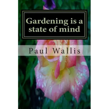 Gardening is a state of mind