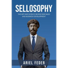 Sellosophy: The Art and Science Behind B2B Sales and Business Development