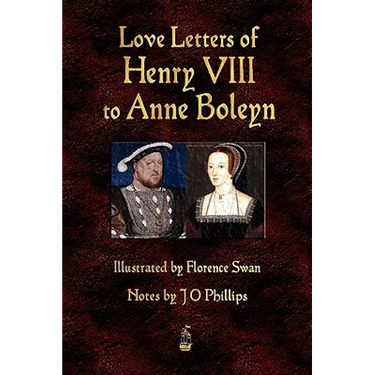 Love Letters of Henry VIII to Anne Boleyn