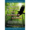 Of Bread, Blood and The Hunger Games: Critical Essays on the Suzanne Collins Trilogy
