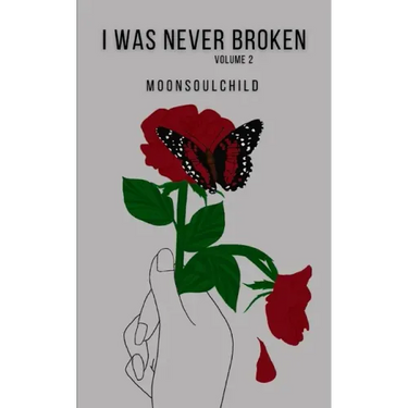 I Was Never Broken: Volume 2