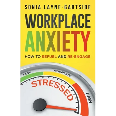 Workplace Anxiety: How to Refuel and Re-Engage