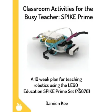 Classroom Activities for the Busy Teacher: SPIKE Prime