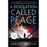 A Desolation Called Peace