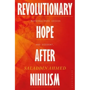 Revolutionary Hope After Nihilism: Marginalized Voices and Dissent