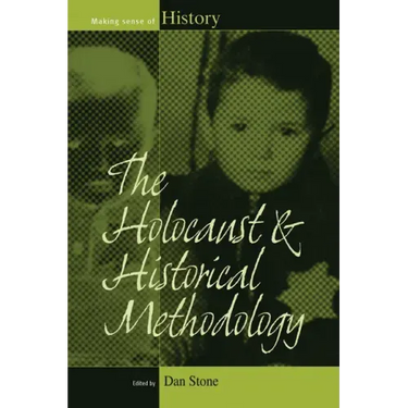 The Holocaust and Historical Methodology