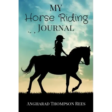 My Horse Riding Journal: For Horse Crazy Boys and Girls