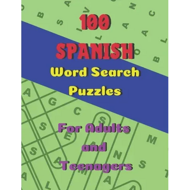 100 Spanish Word Search Puzzles: Large Print Puzzle Book for Adults and Teenagers