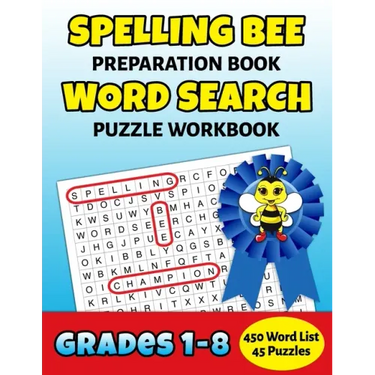 Spelling Bee Preparation Book Word Search Puzzle Workbook Grades 1-8: 450 Word School Spelling Bee Study List Teacher Student Class Homeschool