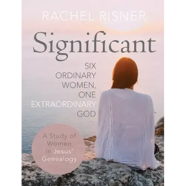 Significant: Six Ordinary Women, One Extraordinary God