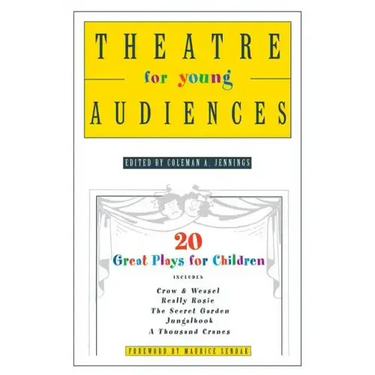Theatre for Young Audiences: 20 Great Plays for Children