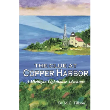 The Clue at Copper Harbor: A Michigan Lighthouse Adventure