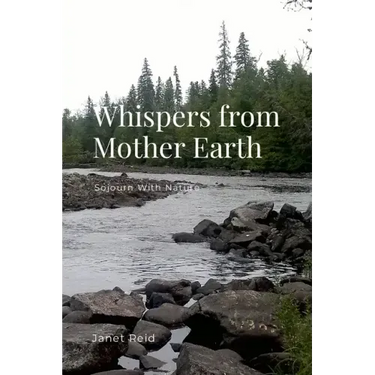 Whispers from Mother Earth: Sojourn With Nature