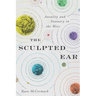 The Sculpted Ear: Aurality and Statuary in the West