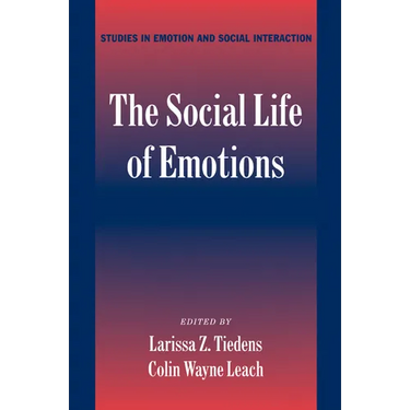 The Social Life of Emotions