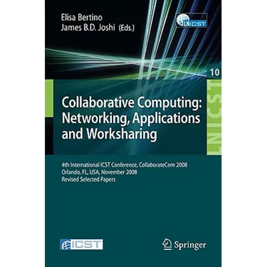 Collaborative Computing: Networking, Applications and Worksharing: 4th International Conference, Collaboratecom 2008, Orlando, Fl, Usa, November 13-16