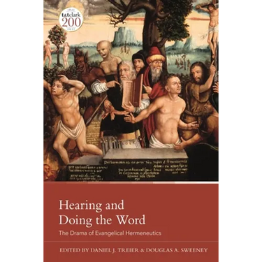 Hearing and Doing the Word: The Drama of Evangelical Hermeneutics