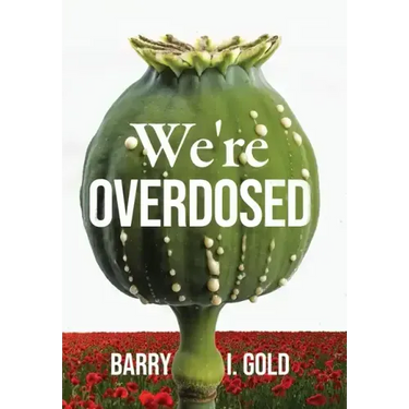 We're Overdosed