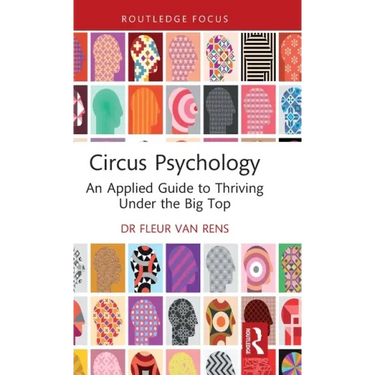 Circus Psychology: An Applied Guide to Thriving Under the Big Top