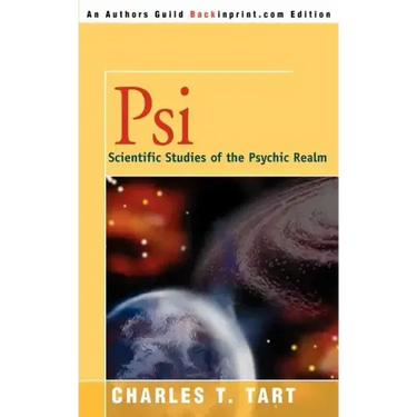 Psi: Scientific Studies of the Psychic Realm