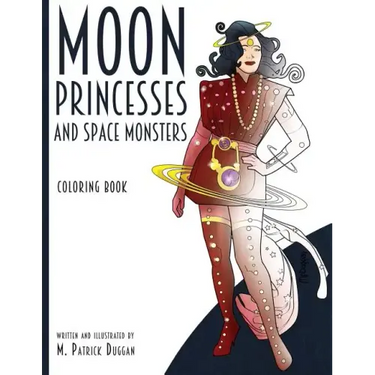 Moon Princesses and Space Monsters Coloring Book