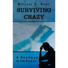 Surviving Crazy: A Roadmap to the Scars