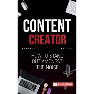 Content Creator: How To Stand Out Amongst The Noise