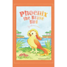 Phoenix the Brave Bird
