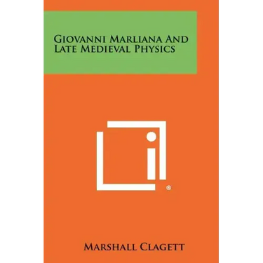 Giovanni Marliana and Late Medieval Physics