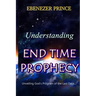 Understanding End Time Prophecy