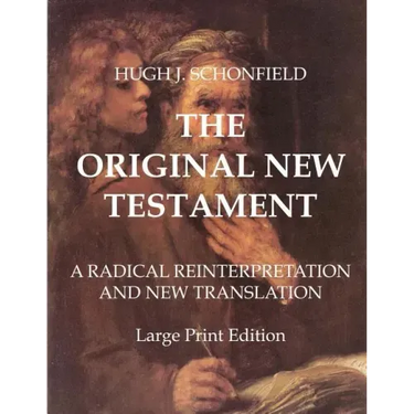 The Original New Testament - Large Print Edition: A Radical Reinterpretation and New Translation