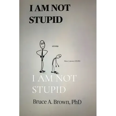 I Am Not Stupid
