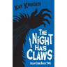 The Night Has Claws