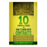 10 Powerful Lessons on How to Work with Contracts: How to Read Them, Enforce Them and Not Get Cheated