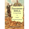 Emancipation Hell: The Tragedy Wrought by Lincoln's Emancipation Proclamation