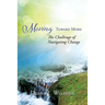Moving Toward More: The Challenge of Navigating Change