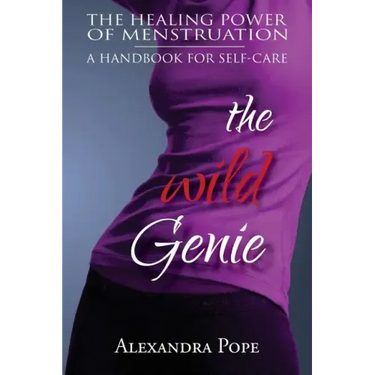 The Wild Genie: The Healing Power of Menstruation