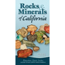 Rocks & Minerals of California: Your Way to Easily Identify Rocks & Minerals